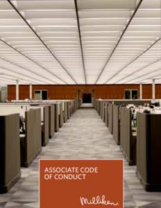ASSOCIATE CODE OF CONDUCT Milliken & Company Code of Conduct  1