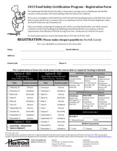 2015 Food Safety Certification Program - Registration Form The Haldimand-Norfolk Health Unit offers a food safety training course in Haldimand and Norfolk counties to help promote safe food handling within the food servi