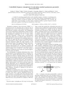 PHYSICAL REVIEW A 67, 053810 共2003兲  Controllable frequency entanglement via auto-phase-matched spontaneous parametric down-conversion Zachary D. Walton,* Mark C. Booth, Alexander V. Sergienko, Bahaa E. A. Saleh, and