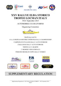 XXV RALLYE ELBA STORICO TROFEO LOCMAN ITALYSeptember 2013 AUTOMOBILE CLUB LIVORNO Organizing Committee