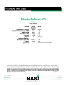TECHNICAL DATA SHEET  Potassium Carbonate, 47% K2CO3  Typical Properties