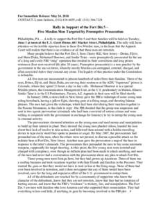 For Immediate Release: May 24, 2010 CONTACT: Lynne Jackson, (, cell: (Rally in Support of the Fort Dix 5 – Five Muslim Men Targeted by Preemptive Prosecution Philadelphia, PA –– A rally t