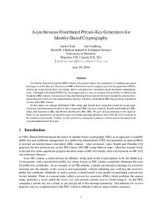 Asynchronous Distributed Private-Key Generators for Identity-Based Cryptography Aniket Kate Ian Goldberg David R. Cheriton School of Computer Science University of Waterloo