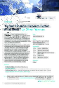 B A K E R T I L LY  Invitation “Cyprus Financial Services Sector: What Next?” by Oliver Wyman