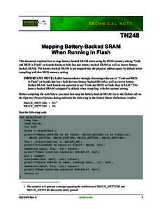 TN248 Mapping Battery-Backed SRAM When Running in Flash This document explains how to map battery-backed SRAM when using the BIOS memory setting “Code and BIOS in Flash” on boards that have both fast non battery-back