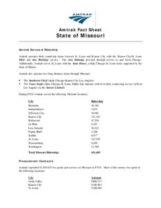 Amtrak Fact Sheet  State of Missouri Amtrak Service & Ridership  Amtrak operates daily round-trip trains between St. Louis and Kansas City with the Kansas City/St. Louis