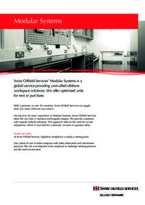 Modular Systems  Swire Oilfield Services’ Modular Systems is a global service providing unrivalled offshore workspace solutions. We offer optimised units for rent or purchase.
