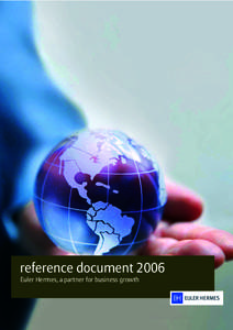 reference document 2006 Euler Hermes, a partner for business growth Sommaire Report of the Group Management Board Chairman’s Report