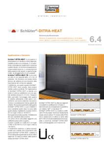 Schlüter®-DITRA-HEAT Sistema plurifunzionale Sistema di separazione, impermeabilizzazione e di riscaldamento elettrico a parete ed a rivestimento sotto manto ceramico 6.4