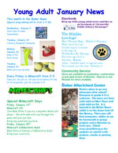 Young Adult January News Crafts This month in the Baker Room (Special programming will be from 3-4:30) Wednesday, January 4