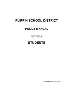 FLIPPIN SCHOOL DISTRICT POLICY MANUAL SECTION 4 STUDENTS
