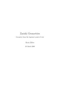 Zariski Geometries Geometry from the logician’s point of view Boris Zilber 20 March 2009