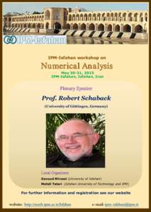 IPM-Isfahan workshop on  Numerical Analysis May 30-31, 2015 IPM-Isfahan, Isfahan, Iran