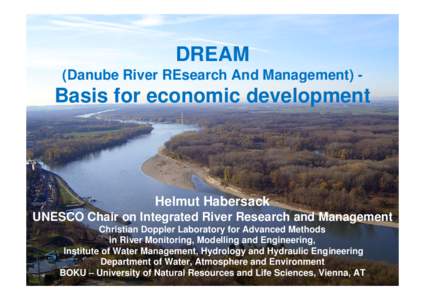 DREAM (Danube River REsearch And Management) - University of Natural Resources and Life Sciences Vienna, Department of Water, Atmosphere
