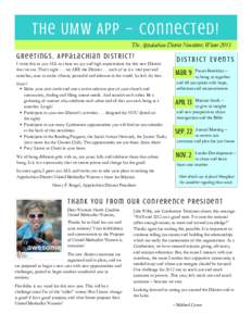 the UMW APP – connected! The Appalachian District Newsletter, Winter 2013 GReetings, Appalachian DistRict! I write this to you ALL to share my joy and high expectations for this new District that we are. That’s right
