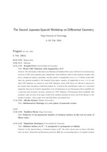 The Second Japanese-Spanish Workshop on Diﬀerential Geometry Tokyo Institute of Technology 5.–10. FebProgram