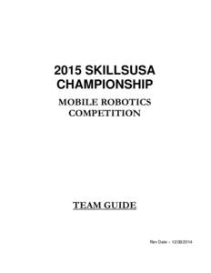 2015 SKILLSUSA CHAMPIONSHIP MOBILE ROBOTICS COMPETITION  TEAM GUIDE