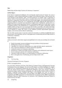 Title Multitasking and Knowledge Transfer in Evolutionary Computation Call for Papers In the field of computational intelligence, the sociologically inspired notion of “memes” has come to be regarded as a unit of cul