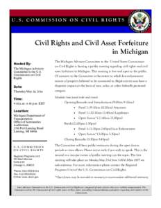 U.S. COMMISSION ON C IVIL RIGHTS  Civil Rights and Civil Asset Forfeiture in Michigan Hosted By: The Michigan Advisory