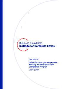 UVA-BRIUNITED TECHNOLOGIES CORPORATION: RUNNING A GLOBAL ETHICS AND COMPLIANCE PROGRAM  In July 2003, Pat Gnazzo, vice president of Business Practices for United Technologies