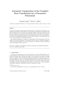 Automatic Computation of the Complete Root Classification for a Parametric Polynomial Songxin Liang ∗ , David J. Jeffrey Department of Applied Mathematics, University of Western Ontario, London, Ontario, Canada