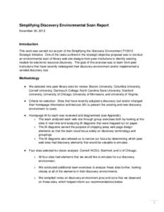 Simplifying Discovery Environmental Scan Report November 30, 2012 Introduction This work was carried out as part of the Simplifying the Discovery Environment FY2013 Strategic Initiative. One of the tasks outlined in the 