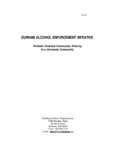 01-I5  DURHAM ALCOHOL ENFORCEMENT INITIATIVE Problem Oriented Community Policing In a University Community