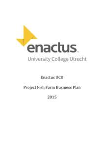 Enactus UCU  Project Fish Farm Business Plan 2015  Table of Contents