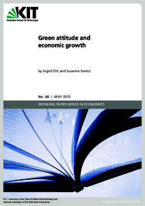 Green attitude and economic growth by Ingrid Ott and Susanne Soretz  No. 68 | MAY 2015