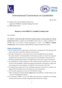 International Consortium on Landslides July 29, 2015 To: Authors of ICL 2014 Landslide Teaching Tools Applicants of ISDR-ICL Landslide Teaching Tools 2016 Cc: BOR members of ICL
