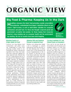 O RG A N I C V I E W A publication of the Organic Consumers Association · www.organicconsumers.org · Membership Update · Spring 2007 Big Food & Pharma: Keeping Us In the Dark  H