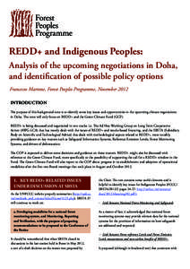 REDD+ and Indigenous Peoples: Analysis of the upcoming negotiations in Doha, and identification of possible policy options Francecso Martone, Forest Peoples Programme, November 2012 INTRODUCTION The purpose of this backg