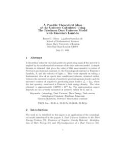 A Possible Theoretical Mass of the Universe Calculated Using The Friedman Dust Universe Model with Einstein’s Lambda James G. Gilson  School of Mathematical Sciences