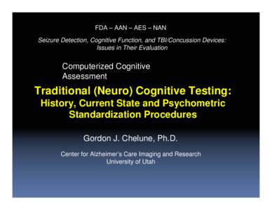 FDA – AAN – AES – NAN Seizure Detection, Cognitive Function, and TBI/Concussion Devices: Issues in Their Evaluation Computerized Cognitive Assessment