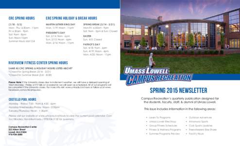 University of Massachusetts Lowell / New England / Education in the United States / American Association of State Colleges and Universities / Northeast-10 Conference / Lowell /  Massachusetts / University of Massachusetts / Tsongas Center / CRC / New England Association of Schools and Colleges / Massachusetts / Association of Public and Land-Grant Universities