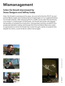 Mismanagement Julien De Smedt interviewed by Jesse Seegers and Jeffrey Inaba Volume 17