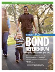 Raleigh Parks, Recreation and Cultural Resources Department  NOVEMBER 4, 2014 BOND REFERENDUM
