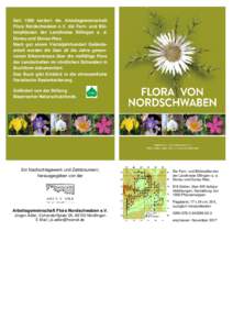 Seit 1990 kartiert die Arbeitsgemeinschaft Flora Nordschwaben e.V. die Farn- und Blütenpflanzen der Landkreise Dillingen a. d. Donau und Donau-Ries. Nach gut einem Vierteljahrhundert Geländearbeit wurden die über all 
