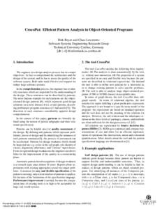 CrocoPat: Efficient Pattern Analysis in Object-Oriented Programs Dirk Beyer and Claus Lewerentz Software Systems Engineering Research Group Technical University Cottbus, Germany {db | cl}@informatik.tu-cottbus.de 1. Intr