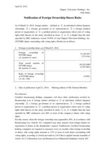 April 21, 2014  Nippon Television Holdings, Inc. (TSENotification of Foreign Ownership Shares Ratio