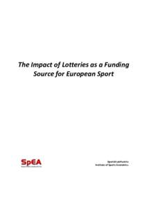 The Impact of Lotteries as a Funding Source for European Sport SportsEconAustria Institute of Sports Economics
