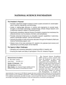 NATIONAL SCIENCE FOUNDATION The President’s Proposal: • Provides a significant budget increase to further sustain and build U.S. world leadership in science, engineering, and technology; • Invests in leading-edge d