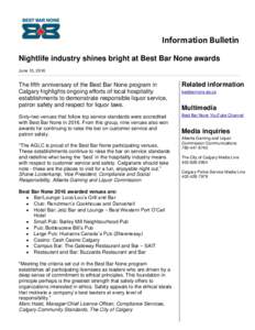 Information Bulletin Nightlife industry shines bright at Best Bar None awards June 15, 2016 The fifth anniversary of the Best Bar None program in Calgary highlights ongoing efforts of local hospitality