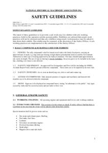 NATIONAL HISTORICAL MACHINERY ASSOCIATION INC.  SAFETY GUIDELINES ISSUE NO.: 3. Date of Issue: April 2002: 2.1 and 2.2 amended June 2002: 3.3 amended August 2004: l. l, 2.5: 3.17 amended July 2007 and 2.4 amended January