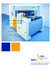 ISARA400 Next generation ultra-precision coordinate measuring machine ‘‘Creativity’’ How do you produce unique results in the area
