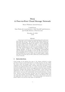Storj A Peer-to-Peer Cloud Storage Network Shawn Wilkinson ([removed]) Contributors: Tome Boshevski ([removed]), Josh Brandoff ([removed]), and Vitalik Buterin ([removed])