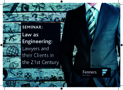 SEMINAR:  Law as Engineering: Lawyers and their Clients in