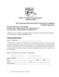 HUD Low Interest Loan Program* APPLICATION Port Townsend Main Street HUD Loan Review Committee Checklist/ Application PLEASE PRINT OUT AND SUBMIT TO THE MAIN STREET OFFICE BY THE DEADLINE –