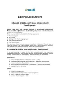 Linking Local Actors 58 good practices in local employment development Linking Local Actors was a project supported by the European Commission’s Employment DG inwhich identified 58 good practices in local emplo