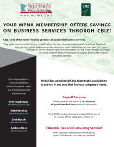 www.mpma.com  YOUR MPMA MEMBERSHIP OFFERS SAVINGS ON BUSINESS SERVICES THROUGH CBIZ! CBIZ is one of the nation’s leading providers of outsourced business services. They pride themselves as being a trusted advisor to th